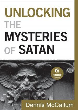 Cover of the book Unlocking the Mysteries of Satan (Ebook Shorts) by Thomas Locke
