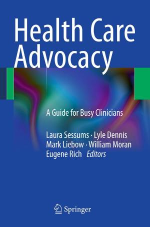 Cover of the book Health Care Advocacy by Matthew A. Pons