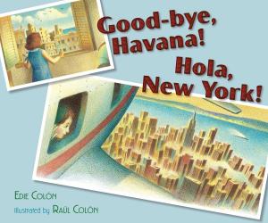 Cover of the book Good-bye, Havana! Hola, New York! by Bob McKenzie, Jim Lang