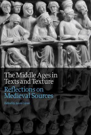 Cover of the book The Middle Ages in Texts and Texture by Michael Burger