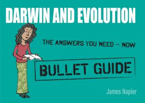 Cover of the book Darwin and Evolution: Bullet Guides by Mark Vernon