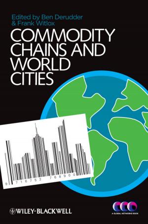 Cover of the book Commodity Chains and World Cities by Michael I. Gurr, John L. Harwood, Keith N. Frayn, Denis J. Murphy, Robert H. Michell