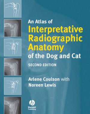 Cover of the book An Atlas of Interpretative Radiographic Anatomy of the Dog and Cat by Anne Martinez