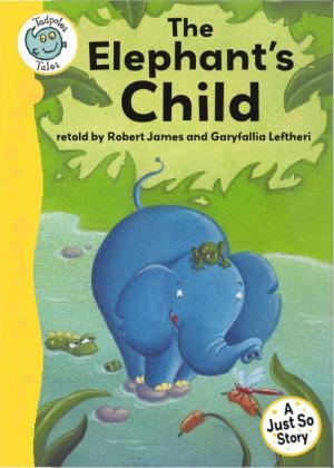 Cover of the book Just So Stories - The Elephant's Child by Teddy Grizzly