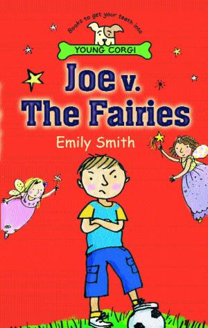 Cover of the book Joe v. the Fairies by Janey Louise Jones