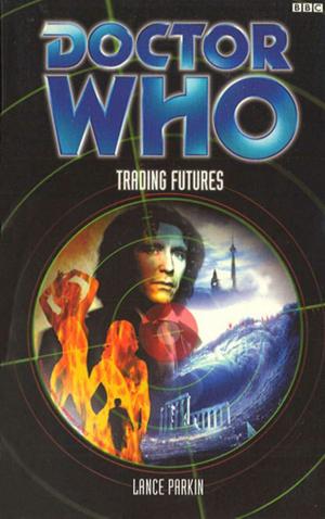 Cover of the book Doctor Who: Trading Futures by Hunter Davies