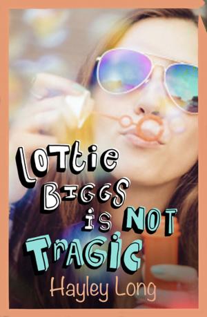 Book cover of Lottie Biggs is (Not) Tragic