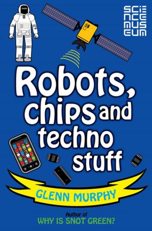 Cover of the book Science: Sorted! Robots, Chips and Techno Stuff by David Fiddimore