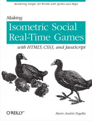 Cover of the book Making Isometric Social Real-Time Games with HTML5, CSS3, and JavaScript by Kelsey Hightower, Brendan Burns, Joe Beda