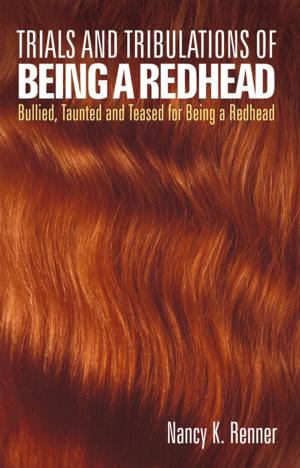 Cover of the book Trials and Tribulations of Being a Redhead by Donnie Anthony