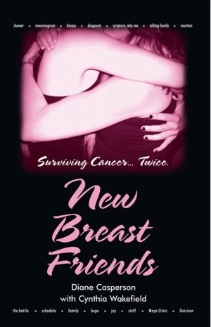 Cover of the book New Breast Friends by Dr. Glen E. Clifton