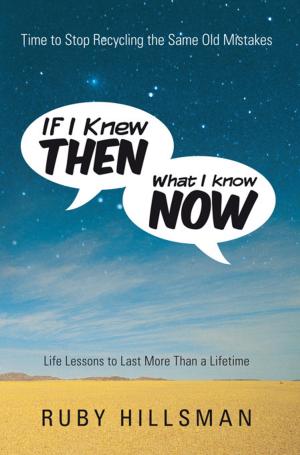 Cover of the book If I Knew Then What I Know Now by Valerie Masin