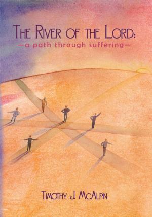 Cover of the book The River of the Lord: a Path Through Suffering by Tim Ferguson