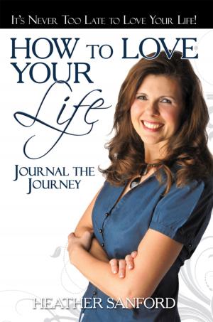 Cover of the book How to Love Your Life by Stacie Milescu