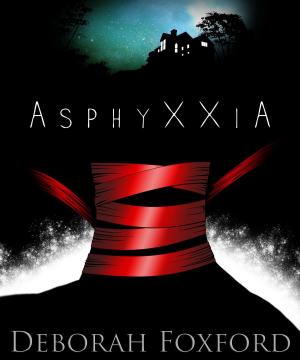 Cover of the book AsphyXXia by Ray Daniel