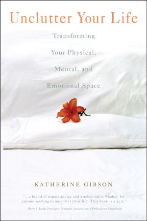Cover of the book Unclutter Your Life by Elizabeth Hickey
