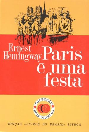 Cover of the book Paris e uma festa [A Moveable Feast] by Anjelica Huston