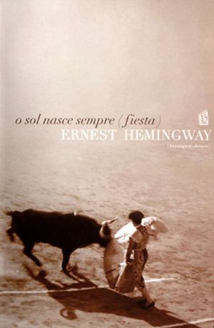 Cover of the book O sol nasce sempre (fiesta) [The Sun Also Rises] by Liese O'Halloran Schwarz