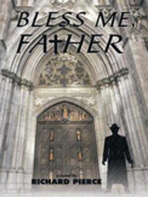 Cover of the book Bless Me, Father by Robert J. Gossett