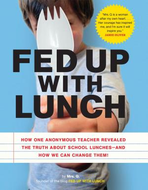 Cover of the book Fed Up with Lunch: The School Lunch Project by Nichole Robertson