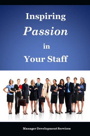 Cover of the book Inspiring Passion in Your Staff by Wayne Robinson