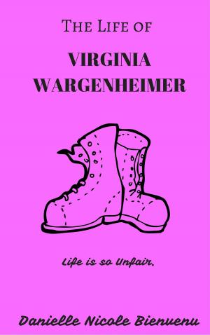 Cover of the book The Life of Virginia Wargenheimer by Jordan Dumer
