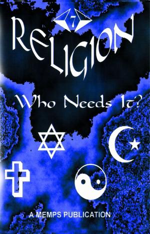 Cover of the book Religion: Who Needs It? by Rose Hakim