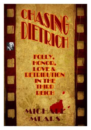 Cover of the book Chasing Dietrich by Gerald Everett Jones