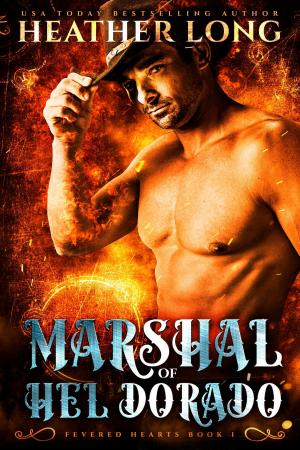 Cover of the book Marshal of Hel Dorado by Heather Long