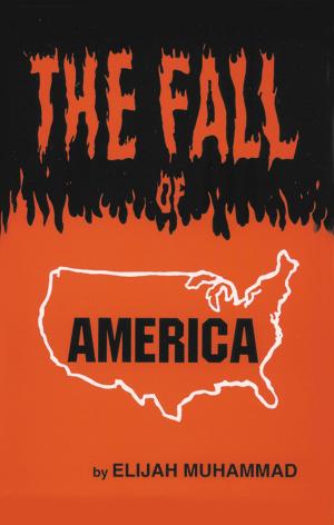 Cover of the book The Fall of America by Elijah Muhammad