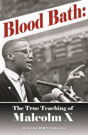 Cover of the book Blood Bath: The True Teaching of Malcolm X by Nasir Hakim