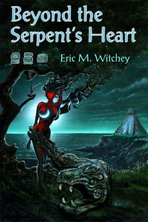 Cover of the book Beyond the Serpent's Heart by Mitch Luckett