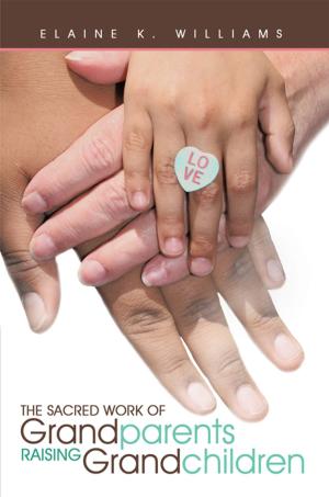Cover of the book The Sacred Work of Grandparents Raising Grandchildren by Debra A. Ruby