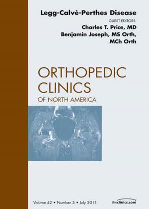 Cover of the book Perthes Disease, An Issue of Orthopedic Clinics - E-Book by Piet de Boer, Christian van der Werken, Steven J Morgan