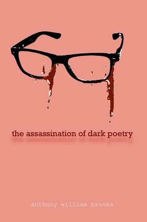 Book cover of 99 The Assassination of Dark Poetry