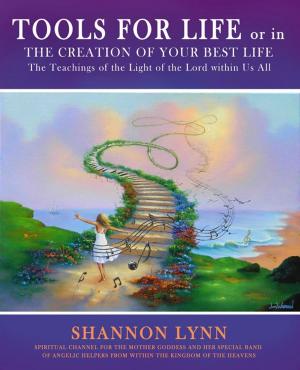 Cover of the book Tools for Life or in the Creation of Your Best Life by Neil Flett