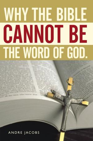 Cover of the book Why the Bible Cannot Be the Word of God. by William Russell