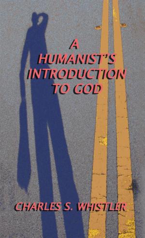 Cover of the book A Humanist’S Introduction to God by Uchechi Wosu