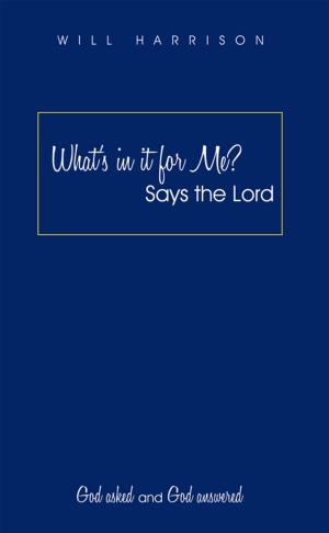 Cover of the book What’S in It for Me? Says the Lord by Ari