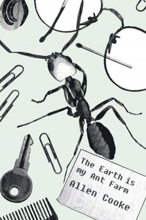 Cover of the book The Earth Is My Ant Farm by Jan Oskar Hansen