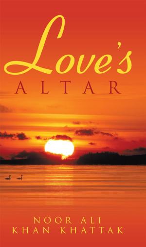 Cover of the book Love’S Altar by M. Bradley Davis