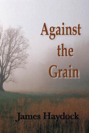 Cover of the book Against the Grain by Thomas F Motter KSJ