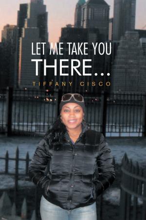 bigCover of the book Let Me Take You There... by 