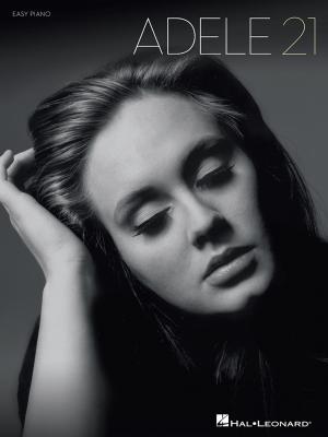 Cover of the book Adele - 21 Songbook by Hal Leonard Corp.