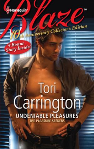 Cover of the book 10th Anniversary Collector's Edition: Undeniable Pleasures by Carolyne Aarsen, Cheryl Williford, Tina Radcliffe