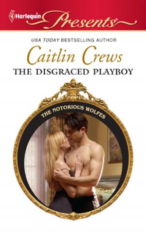 Cover of the book The Disgraced Playboy by Jillian Moore