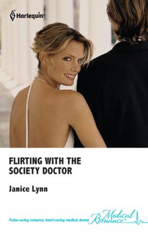 Cover of the book Flirting with the Society Doctor by Nora Roberts