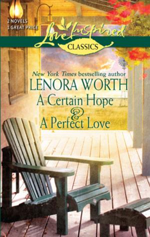 Cover of the book A Certain Hope and A Perfect Love by Diana Hamilton