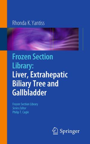 Cover of the book Frozen Section Library: Liver, Extrahepatic Biliary Tree and Gallbladder by Francisco Aznar, Belén Calvo Lopez, Santiago Celma  Pueyo
