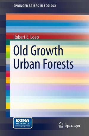 Cover of the book Old Growth Urban Forests by Daniel F. Shreeve